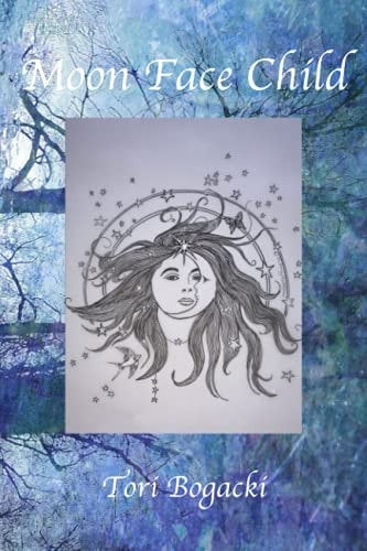 Moon Face Child My Life in Poetry