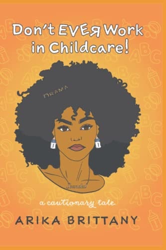 Don't Ever Work In Childcare! A Cautionary Tale