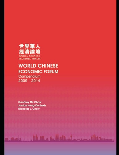 World Chinese Economic Forum Compendium 2009 - 2014