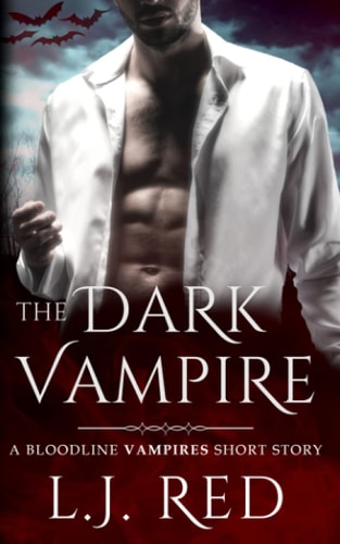 The Dark Vampire A Bloodline Vampires Novel
