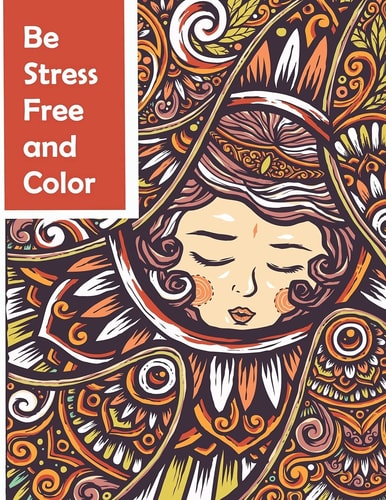 Be Stress Free and Color Creative Activity (Creative Coloring)