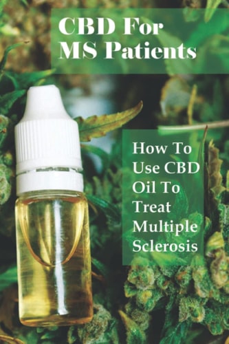 CBD For MS Patients How To Use CBD Oil To Treat Multiple Sclerosis: What Is Cbd Oil Good For?