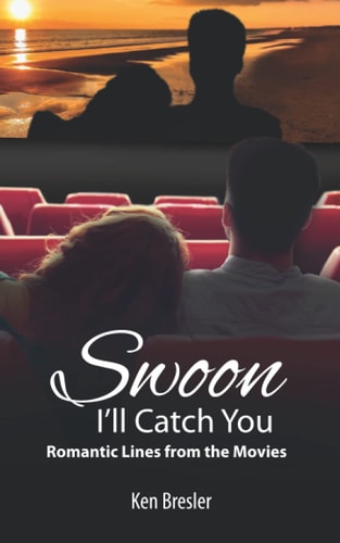Swoon, I'll Catch You Romantic Lines from the Movies