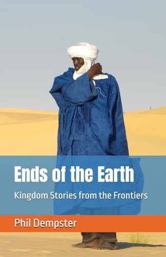 Ends of the Earth -Kingdom Stories from the Frontiers