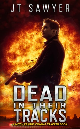 Dead in Their Tracks A Mitch Kearns Combat Tracker Book
