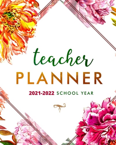 Teacher Planner for 2021-2022 School Year Classroom and Homeschool Academic Organizer and Log Book with Calendars, Grade Trackers, Schedules and More
