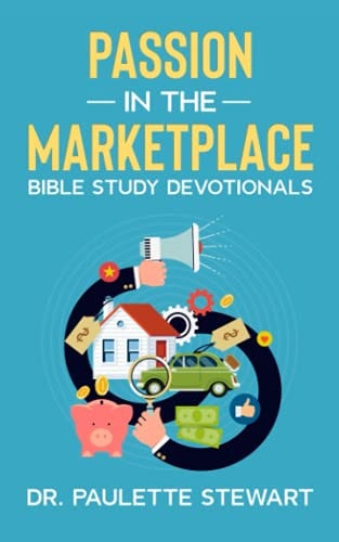 Passion In The Marketplace Bible Study Devotionals