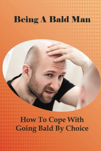Being A Bald Man How To Cope With Going Bald By Choice: Hair Growth Success Stories