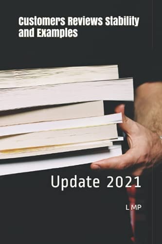 Customers Reviews Stability and Examples Update 2021