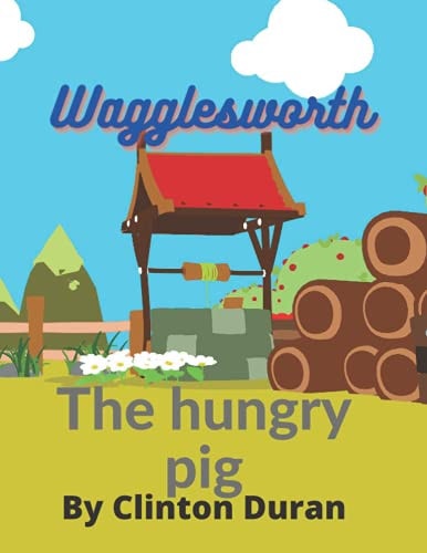 Wagglesworth the Hungry Pig Bedtime Story
