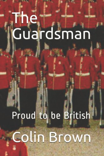 The Guardsman Proud to be British