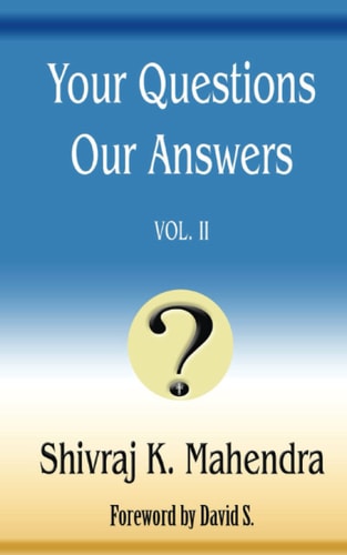 Your Questions Our Answers, Vol. II Answers to Fifteen Outstanding Questions Commonly Asked by First-Generation Christians from Hindu Backgrounds