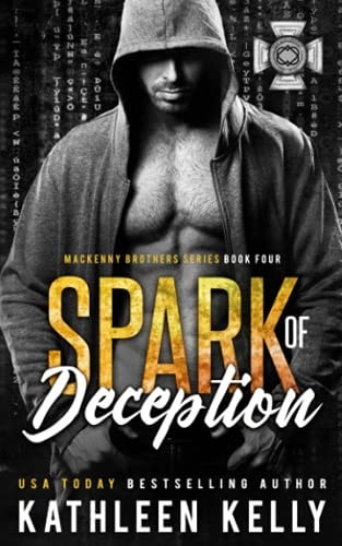 Spark of Deception MacKenny Brothers Series Book 4: An MC/Band of Brothers Romance