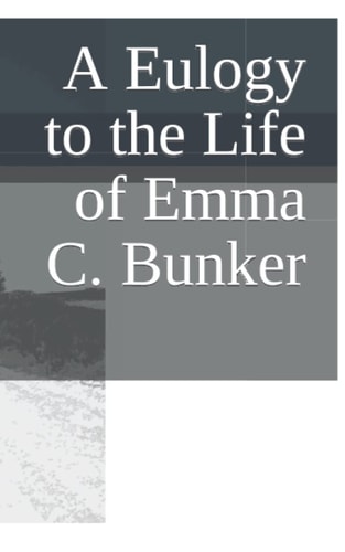 A Eulogy to the Life of Emma C. Bunker