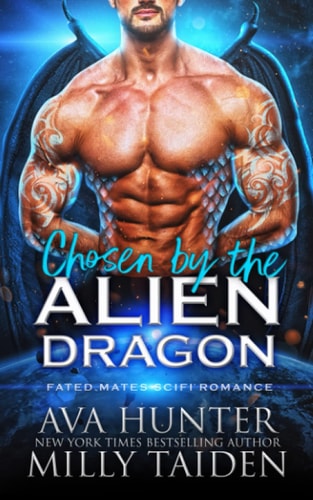 Chosen by the Alien Dragon A Fated Mates Sci Fi Romance