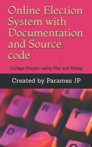 Online Election System with Documentation and Source Code College Project Using Php and Mysql