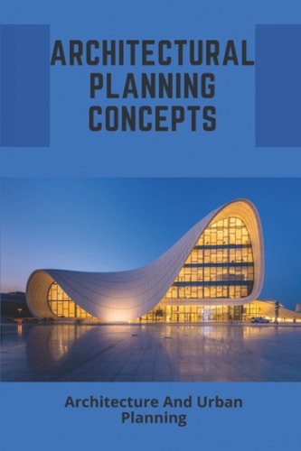 Architectural Planning Concepts Architecture And Urban Planning: Architectural Design Styles