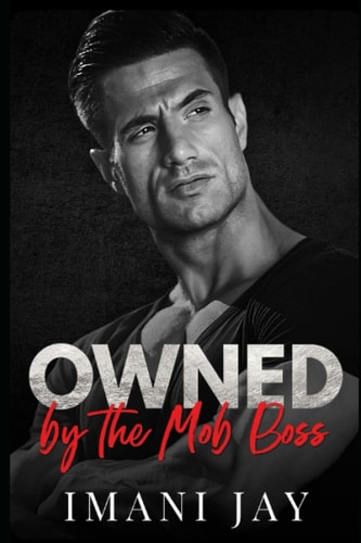 Owned By The Mob Boss A BWWM Insta Love Mafia Romance
