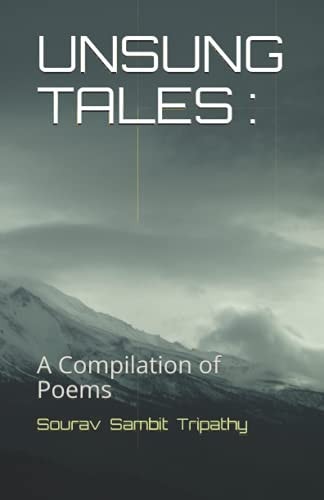 Unsung Tales : A Compilation of Poems