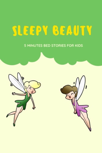 Sleepy Beauty 5 Minutes Bedtime Stories Kids Bed Stories Short Bed Stories for Kids