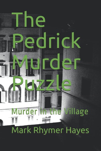 The Pedrick Murder Puzzle Murder in the Village