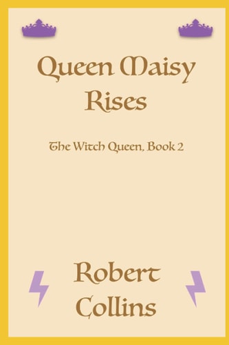 Queen Maisy Rises