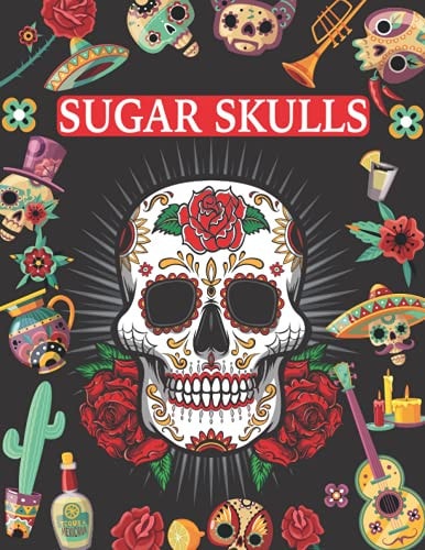 Sugar Skulls Día de Los Muertos Adult Coloring Book Stress Relief