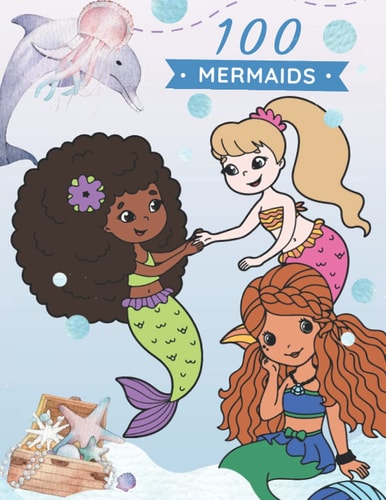 100 Mermaids and Other Sea Creatures Coloring Book Color & Cut Out Your Favorite Pages (Volume 1)