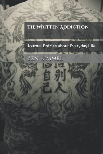 The Written Addiction Journal Entries about Everyday Life