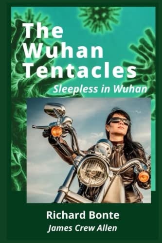 The Wuhan Tentacles Sleepless in Wuhan
