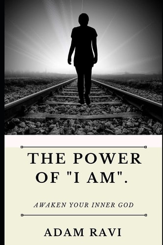 The Power of "I Am" Awaken Your Inner God