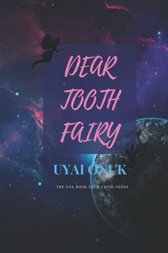 Dear Tooth Fairy A Tooth Fairy Tale for Kids