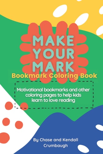 Make Your Mark Bookmark Coloring Book