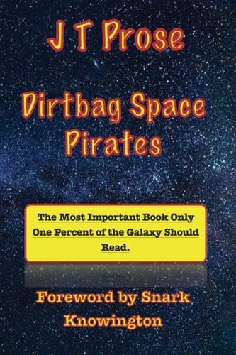 Dirtbag Space Pirates The Passion of Darryl and Rebecca