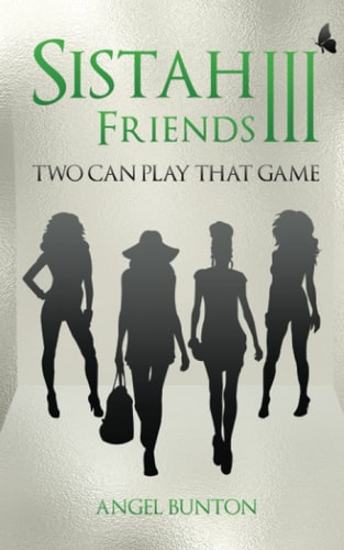 Sistah Friends III Two Can Play That Game