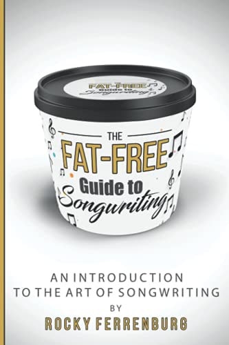 The Fat-Free Guide to Songwriting