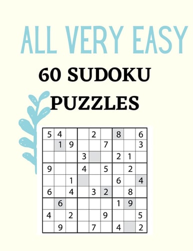 All Very Easy 60 Sudoku Puzzles 60 Very Easy Sudoku Puzzles