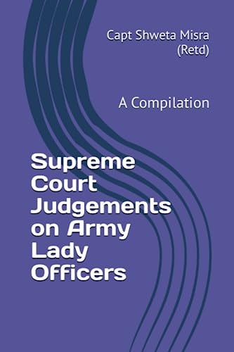 Supreme Court Judgements on Army Lady Officers A Compilation
