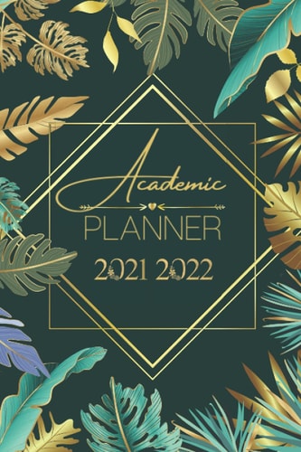 Academic Planner 2021-2022 Luxury Gold and Green Leaves Nature Forest Flowers Floral - Weekly Monthly and Daily Planner for Elementary Primary Middle and High School Student Girl with Schedule and Holidays to Plan a Great Start to the Year - GIF