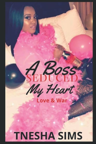A Boss Seduced My Heart Love & War