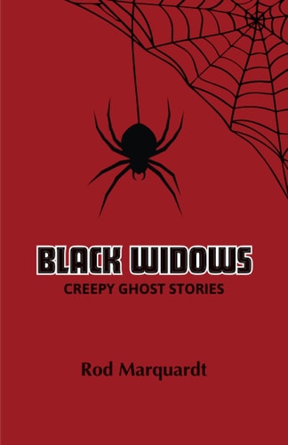 Black Widows Creepy Ghost Stories
