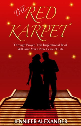 The Red Karpet Through Prayer, This Inspirational Book Will Give You a New Lease of Life.