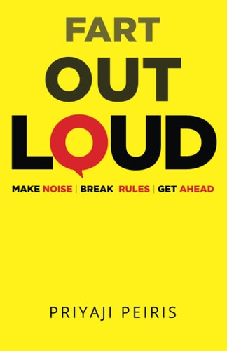 Fart Out Loud Make Noise Break Rules Get Ahead