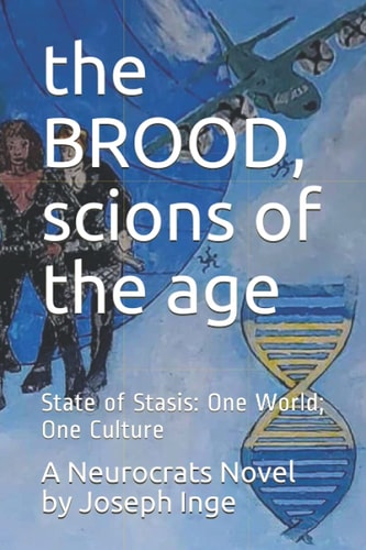 The BROOD, Scions of the Age State of Stasis: One World; One Culture