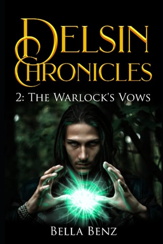 The Warlock's Vows Delsin Chronicles Book Two