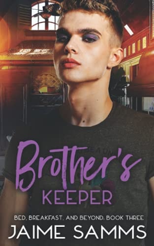 Brother's Keeper Bed, Breakfast, and Beyond Book Three