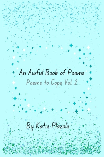 An Awful Book of Poems Poems to Cope, Vol 2