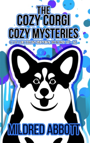 The Cozy Corgi Cozy Mysteries - Collection Seven Books 19-21