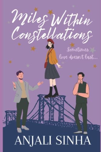 Miles Within Constellations If Love Doesn't Last . . . what Will?