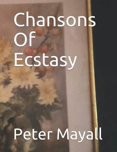 Chansons Of Ecstasy